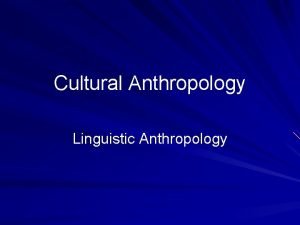 Cultural Anthropology Linguistic Anthropology http www alphadictionary comarticlesyankeetest
