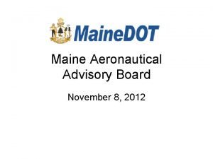 Maine Aeronautical Advisory Board November 8 2012 Maine