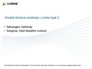 Double thoracic scoliosisLenke type 2 Pathologies Deformity Subgroup