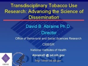 Transdisciplinary Tobacco Use Research Advancing the Science of