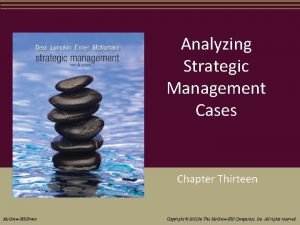 Analyzing Strategic Management Cases Chapter Thirteen Mc GrawHillIrwin