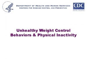 Unhealthy Weight Control Behaviors Physical Inactivity Percentage of