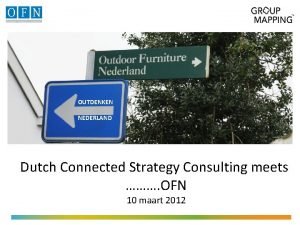 OUTDENKEN NEDERLAND Dutch Connected Strategy Consulting meets OFN