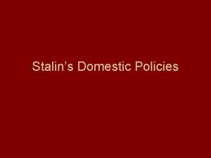 Stalins Domestic Policies Great Terror 1934 1938 Involved