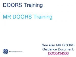 DOORS Training MR DOORS Training See also MR
