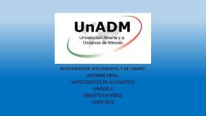 INVESTIGACIN DOCUMENTAL Y DE CAMPO INFORME FINAL ANTECEDENTES