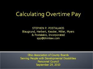 Calculating Overtime Pay STEPHEN P POSTALAKIS Blaugrund Herbert