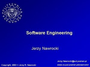 Software Engineering Jerzy Nawrocki Jerzy Nawrockiput poznan pl