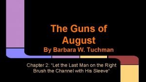 The Guns of August By Barbara W Tuchman