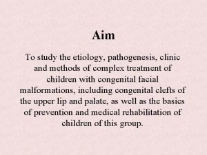 Aim To study the etiology pathogenesis clinic and