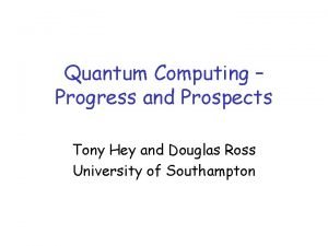 Quantum computing: progress and prospects