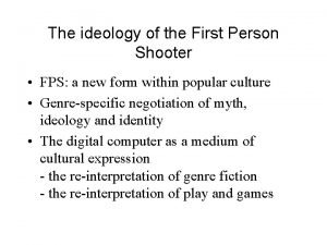 First person shooter ideology