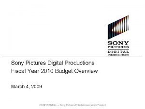 Sony Pictures Digital Productions Fiscal Year 2010 Budget