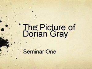 The Picture of Dorian Gray Seminar One Instructions