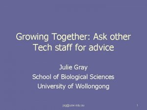Growing Together Ask other Tech staff for advice