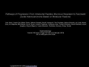 Pathways of Progression From Intraductal Papillary Mucinous Neoplasm