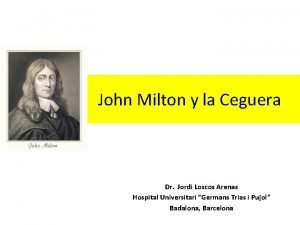 John Milton y la Ceguera Dr Jordi Loscos