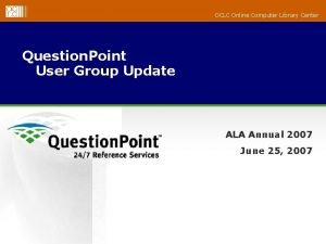 OCLC Online Computer Library Center Question Point User