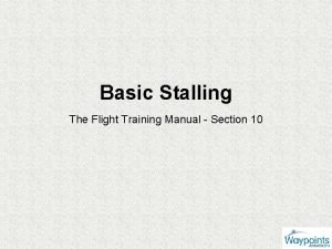 Basic Stalling The Flight Training Manual Section 10