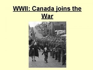 Canada enters ww2 Canada enters ww2