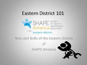 Eastern District 101 Nuts and Bolts of the