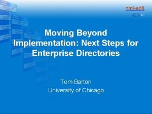 Moving Beyond Implementation Next Steps for Enterprise Directories