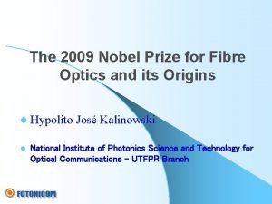 The 2009 Nobel Prize for Fibre Optics and