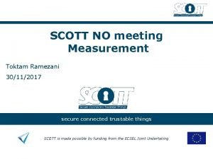 SCOTT NO meeting Measurement Toktam Ramezani 30112017 secure