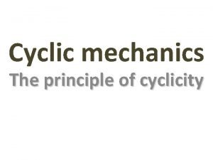 Principle of cyclicity