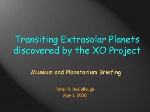 Transiting Extrasolar Planets discovered by the XO Project