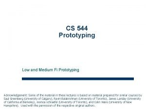 CS 544 Prototyping Low and Medium Fi Prototyping