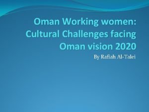 Oman Working women Cultural Challenges facing Oman vision