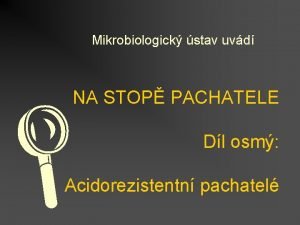 Mikrobiologick stav uvd NA STOP PACHATELE L Dl