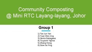 Community Composting Mini RTC Layanglayang Johor Group 1