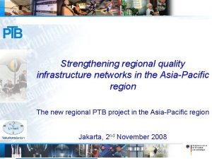 Strengthening regional quality infrastructure networks in the AsiaPacific