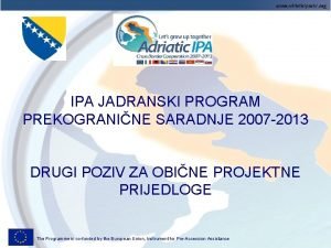 IPA JADRANSKI PROGRAM PREKOGRANINE SARADNJE 2007 2013 DRUGI