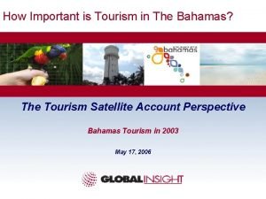 Why is tourism important to the bahamas