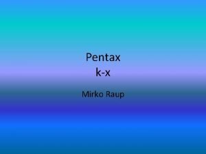 Pentax kx Mirko Raup Andmed Sensor 23 5