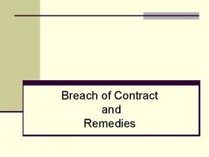 Breach of Contract and Remedies Lesson Learning Outcomes