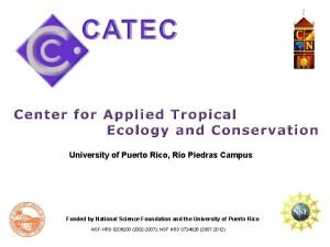 University of Puerto Rico Ro Piedras Campus Funded