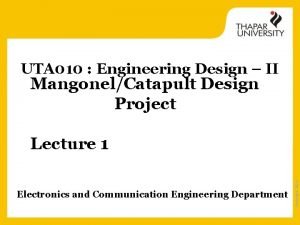 UTA 010 Engineering Design II MangonelCatapult Design Project