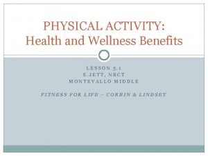 PHYSICAL ACTIVITY Health and Wellness Benefits LESSON 5
