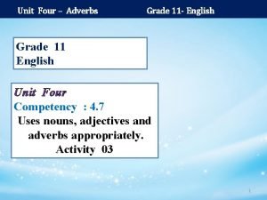 Unit Four Adverbs Grade 11 English Grade 11
