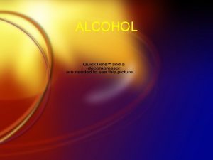 ALCOHOL CHOOSING TO BE ALCOHOL FREE FAlcohol is