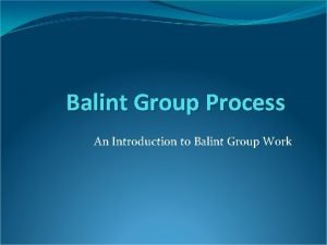 Balint Group Process An Introduction to Balint Group