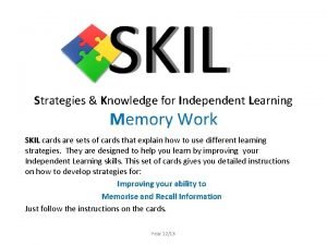 Strategies Knowledge for Independent Learning Memory Work SKIL