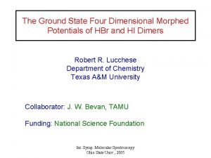 The Ground State Four Dimensional Morphed Potentials of