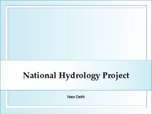National Hydrology Project New Delhi NHP Moving Forward