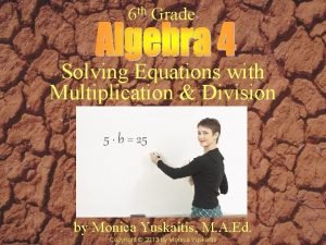 Solving multiplication and division equations