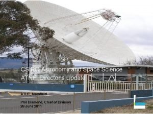 CSIRO Astronomy and Space Science ATNF Directors Update